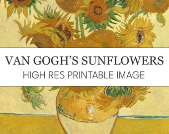 Sunflowers Van Gogh High Res Printable Image // Instant Download Digital Art Print // Vincent van Gogh Post-Impressionist Dutch Flowers Art