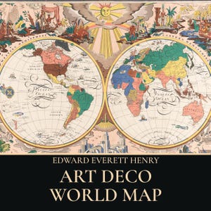 May include: A vintage-style world map featuring two circular hemispheres, Western and Eastern, with colourful continents and decorative illustrations of figures and sun rays. The text at the bottom reads: EDWARD EVERETT HENRY ART DECO WORLD MAP.