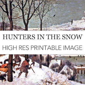 Hunters in the Snow Printable Digital Print // Pieter Bruegel Dutch Flemish High Res Bruegel Digital Download // Hunters in the Snow Poster