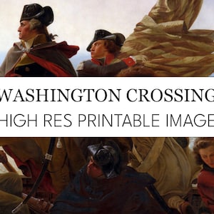 Washington Crossing the Delaware Printable Digital Print // Emanuel Leutze High Res Image Download // Washington Crossing the Delaware