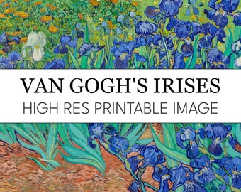 Irises Van Gogh Digital Print // Irises Flowers Printable High Res Image Download // Irises Print at Home Posters // Vincent van Gogh