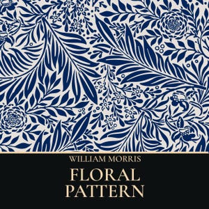 May include: A textile or paper surface featuring a dense William Morris floral pattern in deep navy blue on a light cream background. The design includes intricate leaves, stems, and blossoms. Below the pattern, a black band displays the text WILLIAM MORRIS FLORAL PATTERN in a light-colored, serif font.