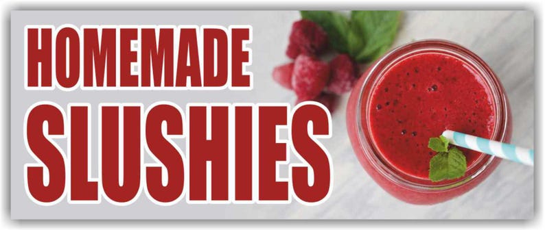 May include: A glass jar filled with a bright red berry slushie, garnished with fresh green mint leaves and a blue and white striped straw. The text HOMEMADE SLUSHIES is printed in large, bold red letters with a white outline on the left side.