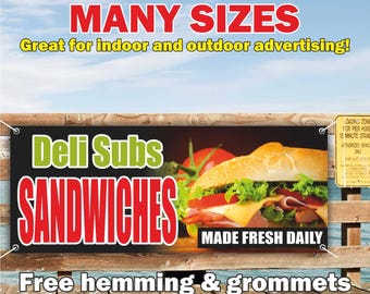 Deli Subs Sandwiches Banner Vinyl or Mesh, Indoor Outdoor Advertising Sign, Street Fast Food, Subs, Free Shipping, Grommets, Custom Size