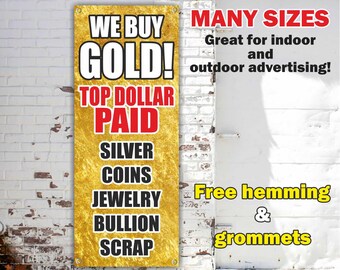 WE BUY GOLD Banner Vinyl or Mesh, Indoor/Outdoor Advertising Sign, pawn shop, silver, coins, jewelry, Free Shipping, Grommets, Custom Size