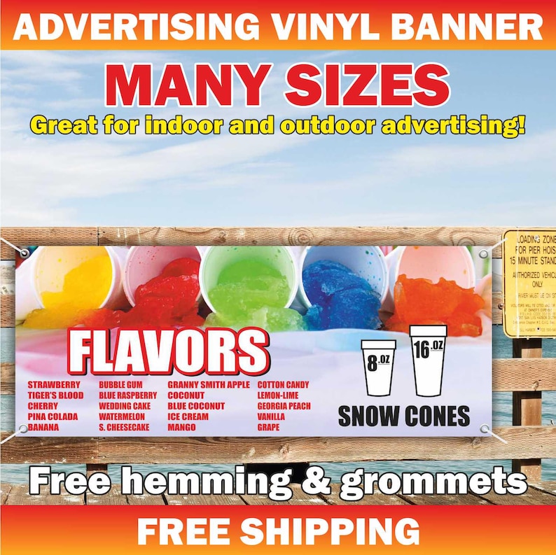 May include: A rectangular vinyl advertising banner featuring a list of snow cone flavors including strawberry, cherry, and cotton candy. The banner displays images of colorful shaved ice in cups, size icons for 8 oz and 16 oz, and text.