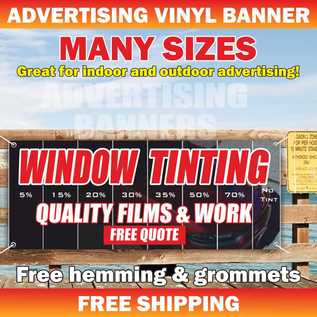 WINDOW TINTING Banner Vinyl or Mesh, Indoor/outdoor Advertising Sign ...