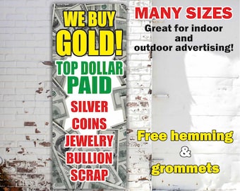 WE BUY GOLD Banner Vinyl or Mesh, Indoor/Outdoor Advertising Sign, pawn shop, loan credit money, Free Shipping, Grommets, Custom Size