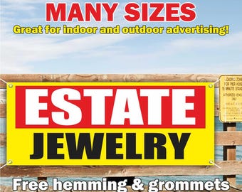 ESTATE JEWELRY Banner Vinyl or Mesh, Indoor/Outdoor Advertising Sign, pawn shop, loan credit money, Free Shipping, Grommets, Custom Size