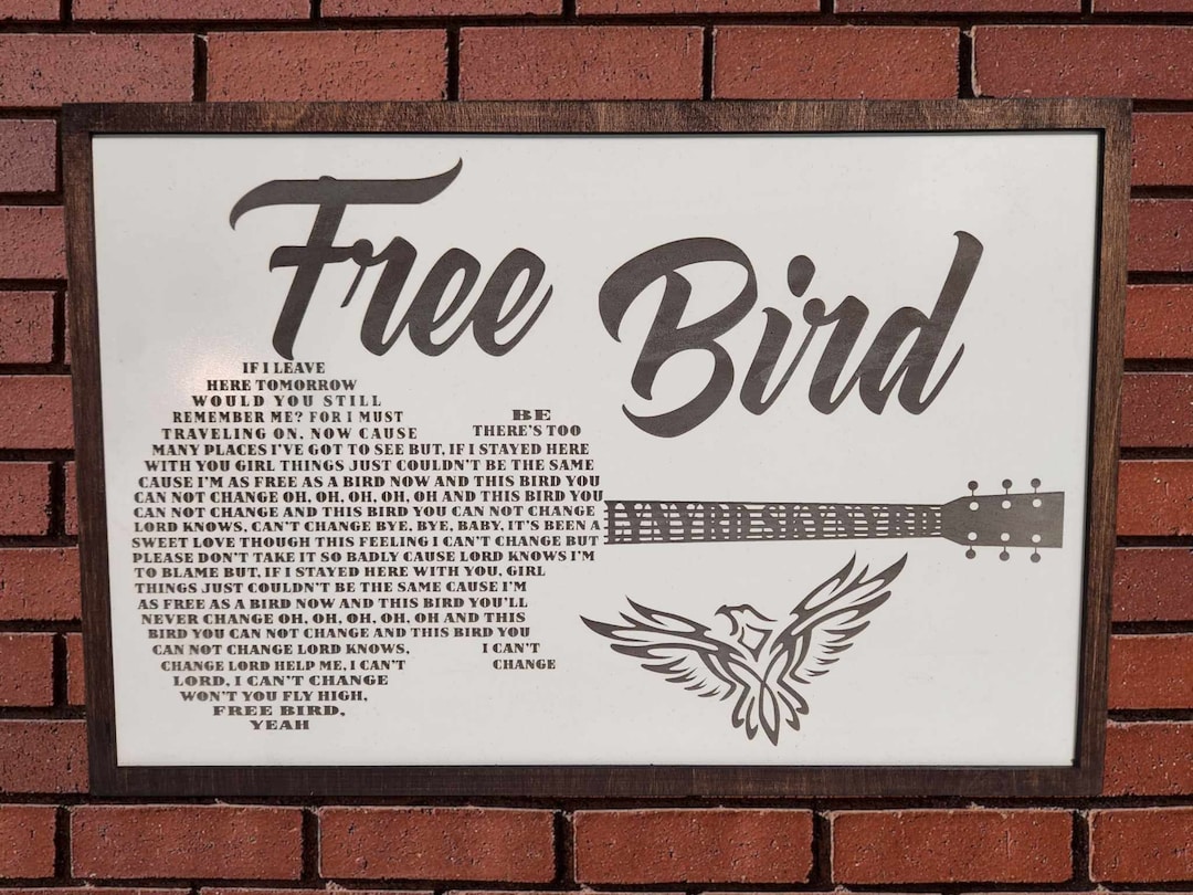 Free Bird Song Lyrics Wood Sign Free Bird Sign Remembrance Sign Song
