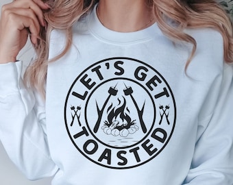 Camping Campfire Sweatshirt, Smore Shirts for Women, Gift For Camper, Funny Camping Sweatshirt, Let's Get Toasted Crewneck Sweatshirt,Travel