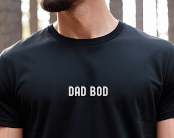 Dad Bod Shirt, Sarcastic Men Shirt, Fathers Day Present, Funny Gift For Dad, Birthday Gift For Father, Workout Dad Tee, Dad Bod Tee Shirt