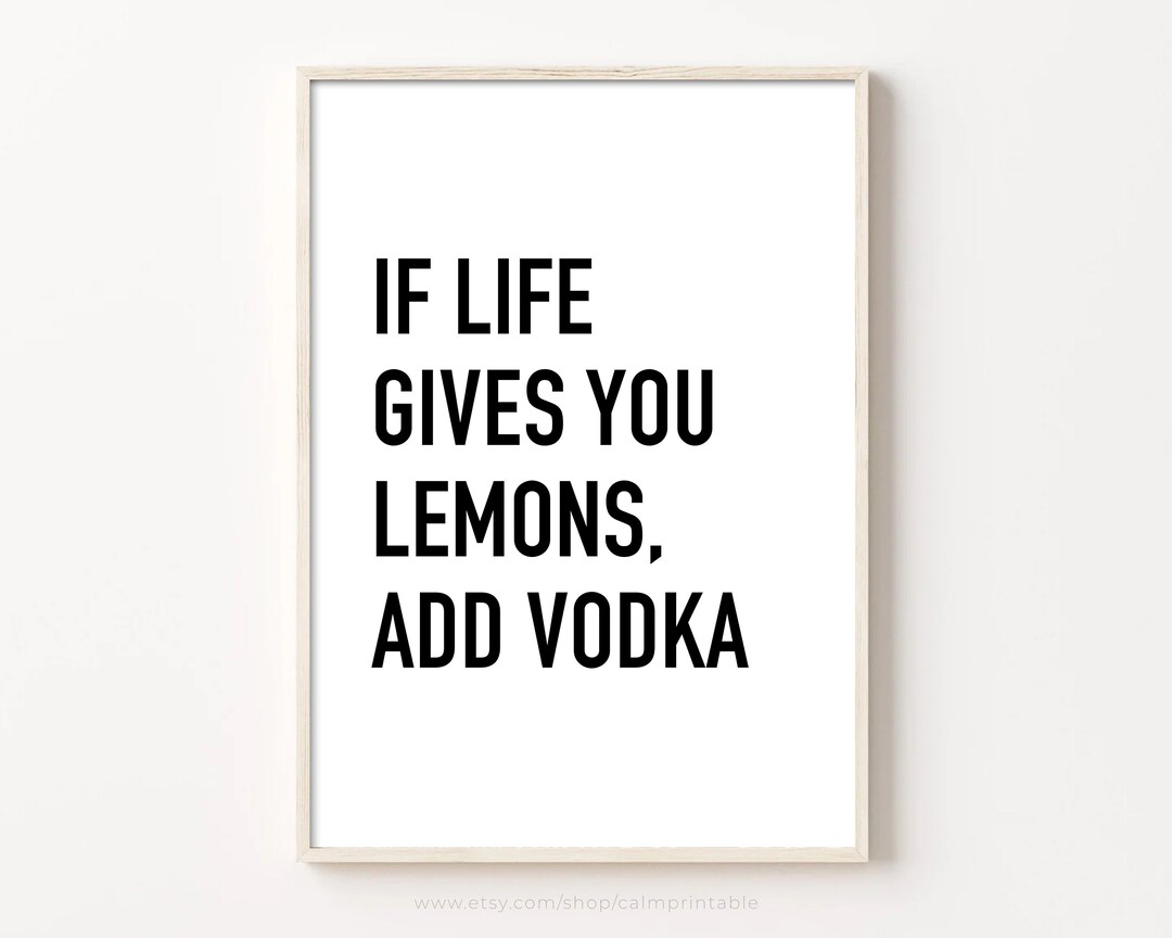 If Life Gives You Lemons Add Vodka Print, Printable Wall Art, Kitchen