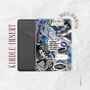 May include: A Kindle Insert featuring a collage of blue and gray elements. The design includes butterflies, hockey-themed graphics, and text that reads "one more chapter," "either you love hockey or you're wrong," and "emotional support Kindle."