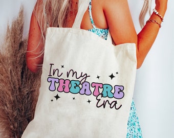 Era Tote, In My Theatre Era Tote Bag, Back to School Tote, Drama Club, Drama Teacher Gift, Theatre Gift, Musicals Gift, Gift for Actor