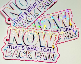 NOW That’s What I Call Sticker/Back Pain Sticker/Holographic Sticker/Water Bottle Sticker/Millenial/y2k/90s/Laptop Sticker