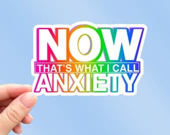 NOW That’s What I Call Sticker/Anxiety Sticker/Holographic Sticker/Water Bottle Sticker/Millenial/y2k/90s/Rainbow/Laptop Sticker