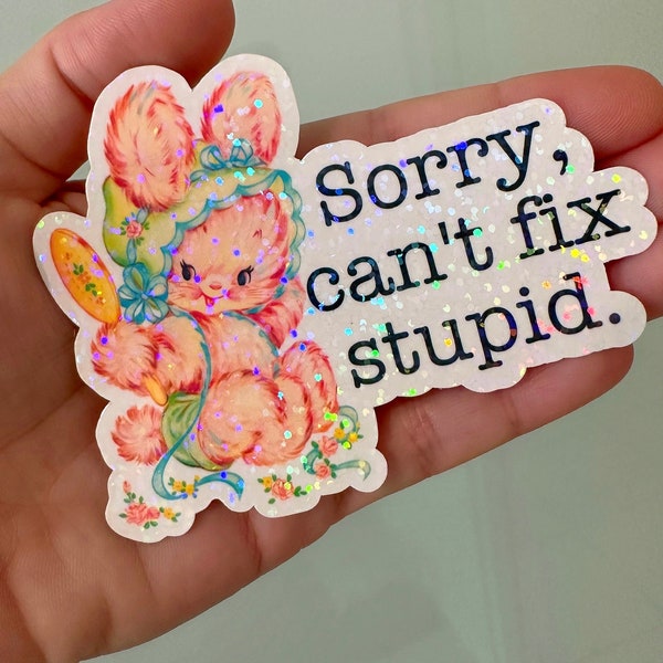 Funny Holographic Vintage Sticker/Stupid/Bunny/Sarcastic/90s,y2k,millenial/Holographic Die Cut/Personalized, hydroflask, waterbottle, gifts