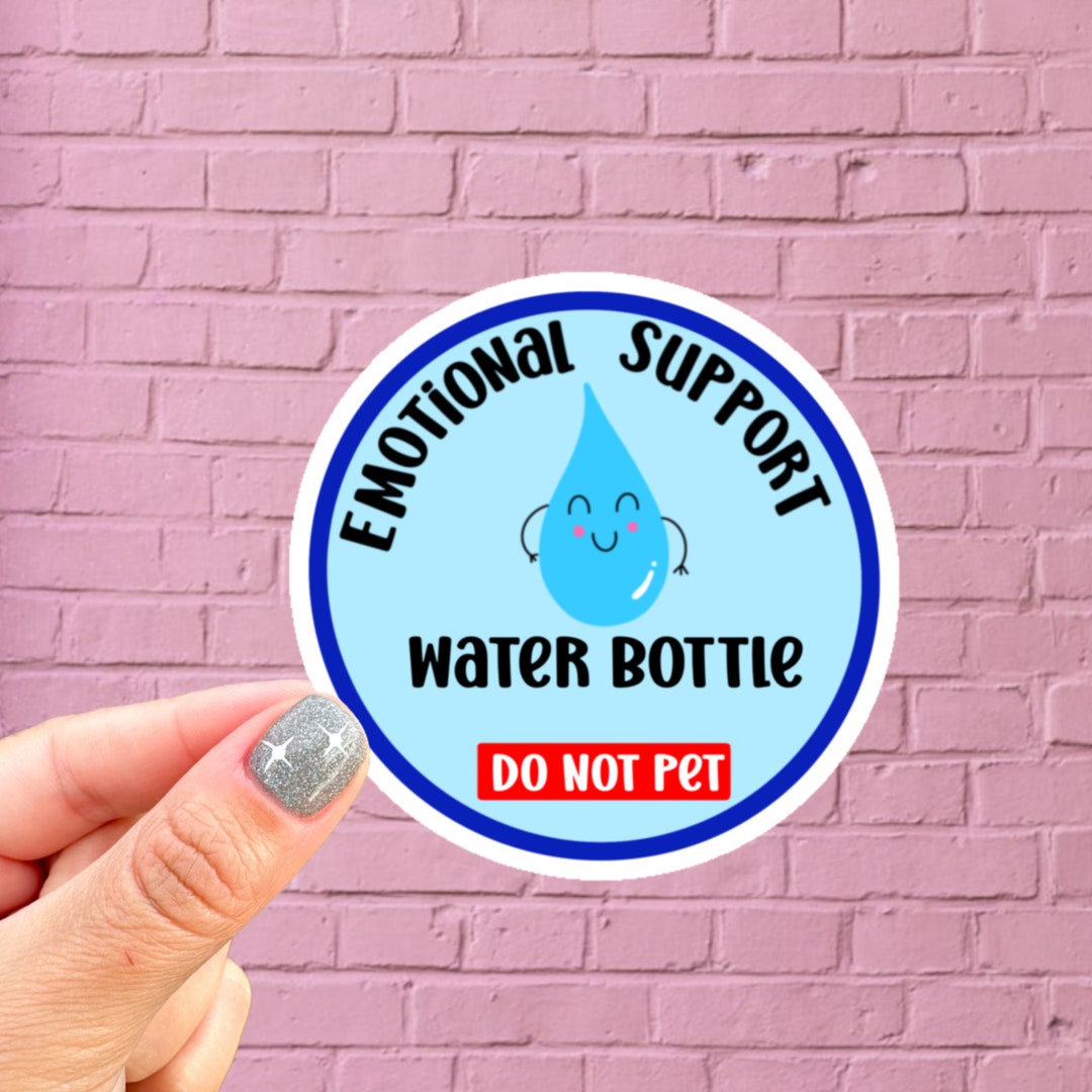 Emotional Support Water Bottle Sticker: Funny Water-resistant Decal - Etsy