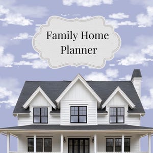 May include: A white house with a black roof and windows, and a porch. The text "Family Home Planner" is displayed in a decorative frame against a blue sky background with clouds. The house has a chimney.