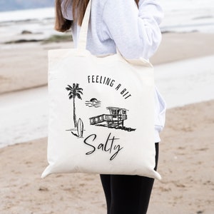 Beach Life Feeling A Bit Salty Tote Bag, Vacation Tote For Summer Travel, Beach Vibes Tote Bag, Gift For Surfers and Beach Lovers