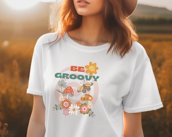 Retro Be Groovy Shirt, Vintage Style and Hippie Gift Idea, Boho 60's Inspired Tee, Retro Style Summer Shirt