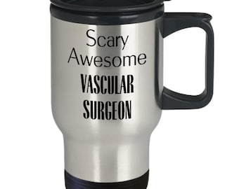 Vascular Surgeon Gift Travel Mug, Surgeon Gift, Travel Mug Gift for Surgeon, Scary Awesome Vascular Surgeon Gift