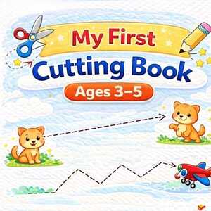 May include: A children's activity book titled My First Cutting Book Ages 3-5, featuring a yellow banner, a pair of blue scissors, a yellow pencil, and illustrations of an orange kitten and a red airplane with dashed lines for cutting practice.
