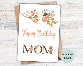 Birthday Card for Mom Printable | Card for Mom | Happy Birthday | Instant Download | Greeting Card for her | Flowers