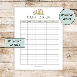 May include: A printable "Chicken Flock Log" on white paper. The log includes sections for Name/ID, Breed, Acquired Date, Source, Cost, and Notes. The top features a small illustration of chickens and a fence. Text includes "US Letter & A4 sizes" and "Download & Print."