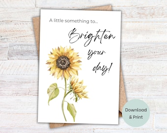 Printable Sunflower Card | Just Because | Thinking of you | Sympathy | For a Friend | Instant Download | 5x7 Greeting Card