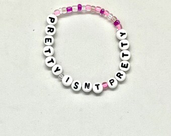 Pretty isn’t pretty bracelet