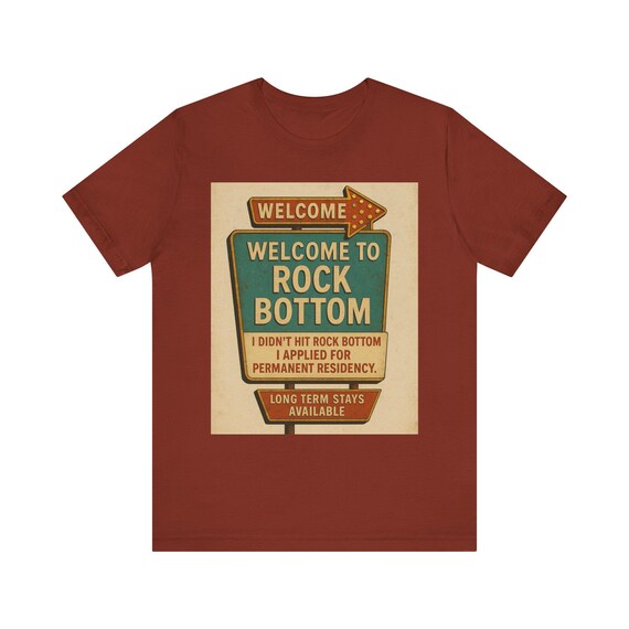Funny Rock Bottom T-Shirt  Retro Motel Sign Graphic Tee  Sarcastic Mental Health Humor Shirt I Applied for Permanent Residency Shirt Unisex