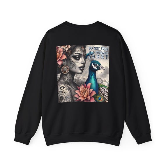 Do Not Ever Shame Yourself Short, Peacock Illustration Crewneck Sweatshirt