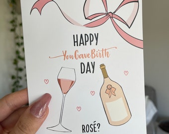 Muttertag | Rosé? (Happy You Gave Birth Day) - Grußkarte für neue Mutter / Mutterschaft / Babyparty / Schwangerschaftsankündigung / Erwarten