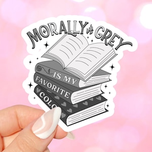 Morally Grey Trope Sticker for kindles, e-readers, bookish gifts, book lovers, smutty, laptops, booktok, waterbottles, planners, gray books
