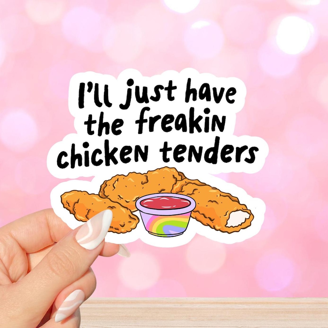 Freakin Chicken I'll Just Have the Freakin Chicken Tenders Waterproof Vinyl Sticker ...