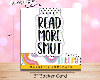 Read More Smut Holographic Magnetic Bookmark for Book Lovers, Smut Readers, Fantasy, Booktok, Bookish Merchandise, Spicy Books, Bookmarks