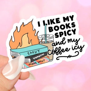 Spicy Books Icy Coffee Sticker for kindles, e-readers, bookish gifts, book lovers, smutty, laptops, booktok, waterbottles, planners, reading