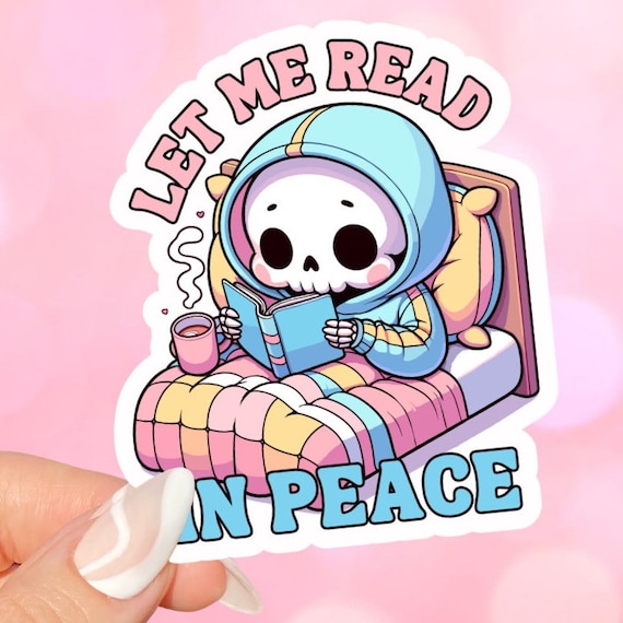 Let me read in peace vinyl sticker, gifts for readers, bookish, laptops, book lover, booktok, kindles, waterbottles, planners, cute, spooky