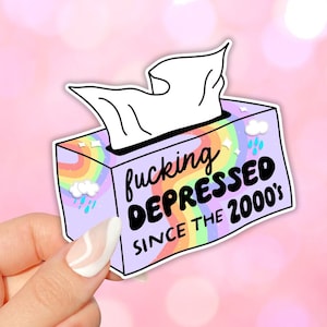 Depressed since the 2000's Waterproof Stickers for kindles, e-readers, tumblers, laptops, waterbottles, owala accessories, bullet journals