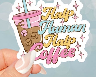 Half Coffee Half Human Sticker voor Kindles, e-readers, leesachtige geschenken, boekenliefhebbers, smutty, laptops, booktok, waterflessen, planners, tuimelaar