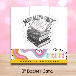 Morally Grey is my Favorite Color Magnetic Bookmark, Gifts for Book Lovers, Smutty Bookmarks, Reading Accessories, Romance Tropes Bookmarks