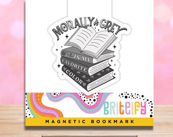 Morally Grey is my Favorite Color Magnetic Bookmark, Gifts for Book Lovers, Smutty Bookmarks, Reading Accessories, Romance Tropes Bookmarks