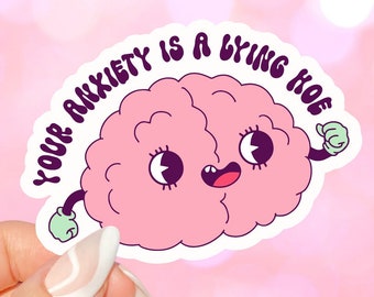 Your anxiety is a lying hoe sticker for kindles, e-readers, bookish gifts, book lovers, bookish merch, laptops, smut reader, reading lover