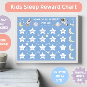 May include: A blue Kids Sleep Reward Chart with a white frame. The chart features stars, moons, and space-themed illustrations. Text includes "I can go to sleep by myself!" and "20 Night Sleep Challenge."