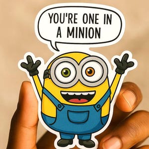 You&#39;re One in a Minion - Funny Minions Sticker