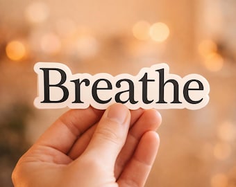 Minimalist “Breathe” Sticker – Mindfulness Aesthetic Vinyl Decal, Calm Reminder, Self Care Gift, Laptop & Water Bottle Sticker