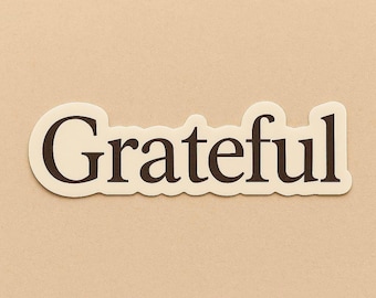 Gratitude Reminder Sticker – Minimal Mindfulness Affirmation Vinyl Decal, Self Care Gift, Aesthetic Journal & Laptop Sticker