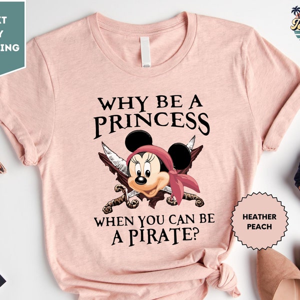 Why Be a Princess When You Can Be a Pirate Minnie Shirt, Pirate Themed Tee, Pirates Family Shirt, Disney Cruise Shirt, Disney Pirate Shirt